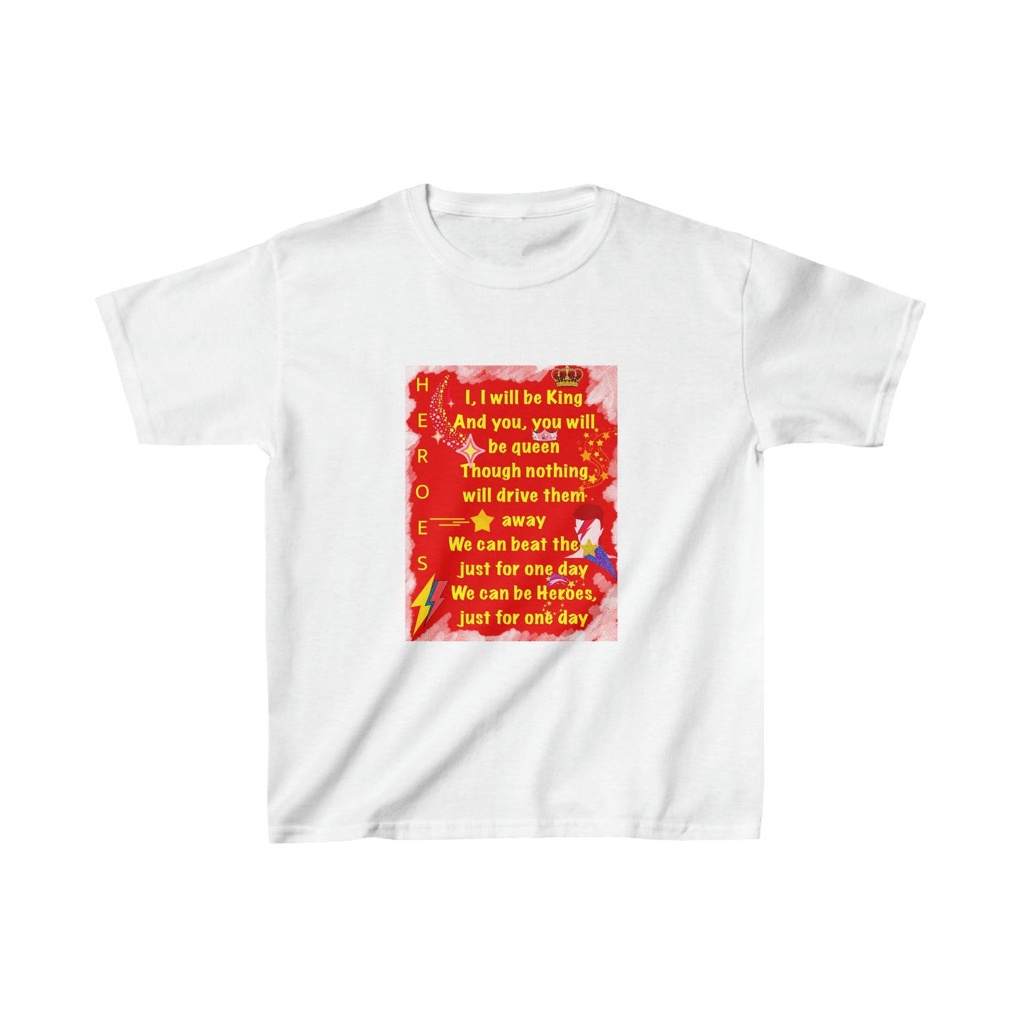 Bowie - lyric - Heroes - Kids T-shirt - Bowie Art - David Bowie - Bowie Art - Bowie lyric - Bowie T shirt - Bowie fan gift