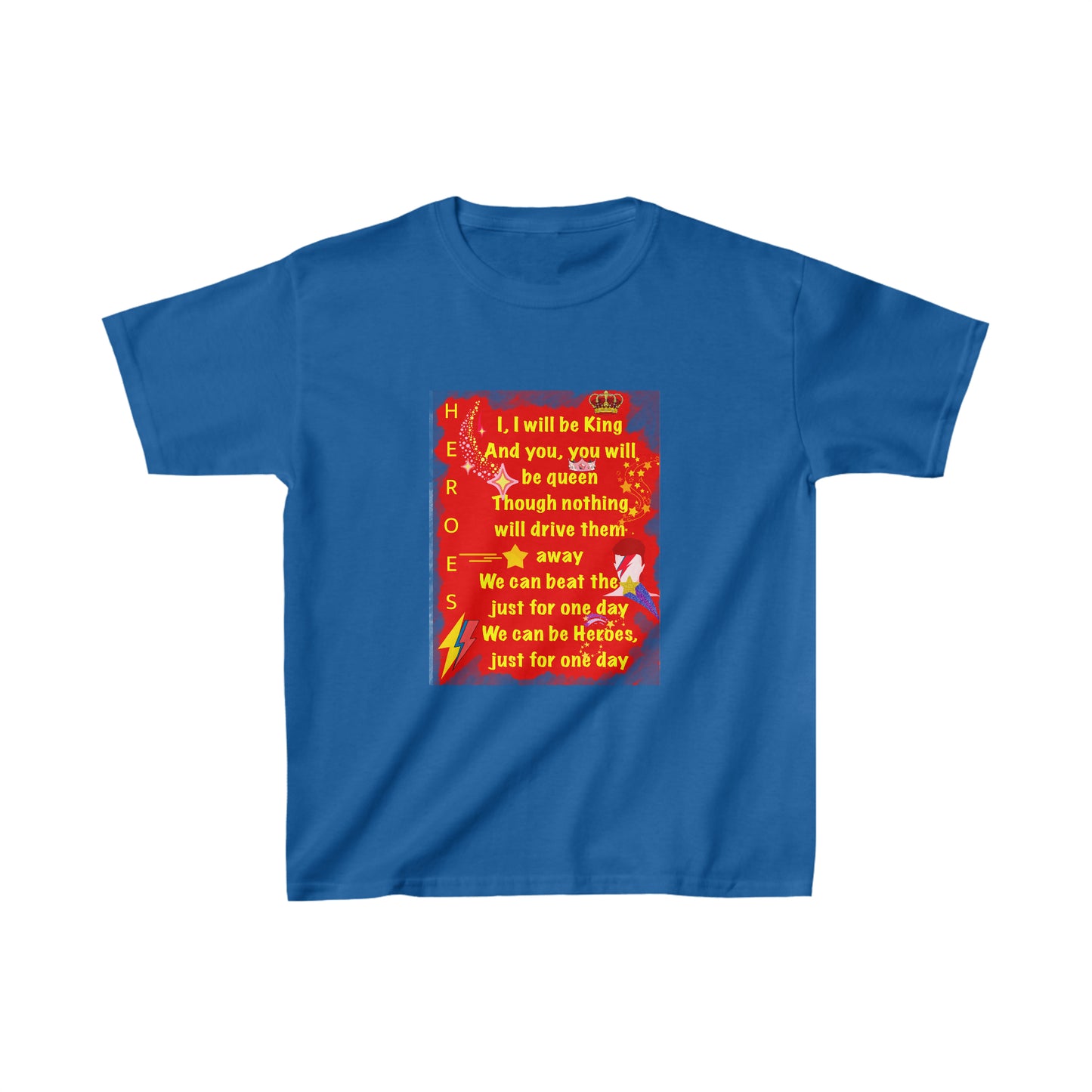 Bowie - lyric - Heroes - Kids T-shirt - Bowie Art - David Bowie - Bowie Art - Bowie lyric - Bowie T shirt - Bowie fan gift